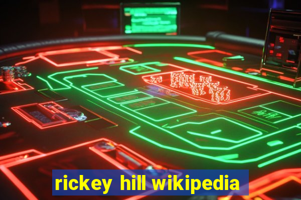 rickey hill wikipedia